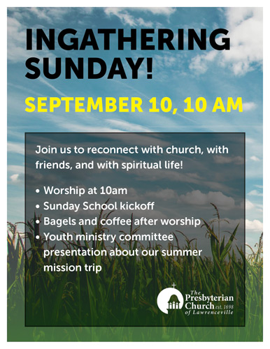 Ingathering Sunday, September 10 - The Presbyterian Church of Lawrenceville