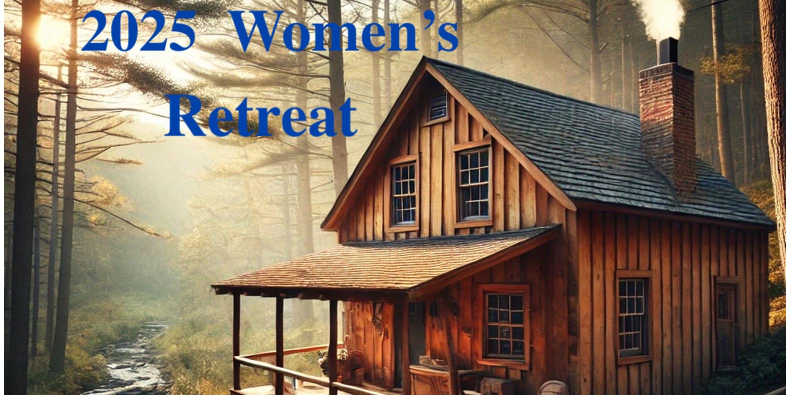 Women’s Retreat 2025 — March 28-30